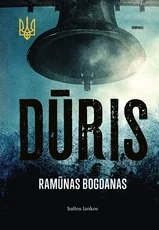 Dūris. Ukrainos tridantis III