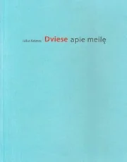 Dviese apie meilę. Divatā par mīlestību — siuolaikine-poezija