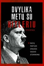 Dvylika metų su Hitleriu: nacių partijos spaudos vadovo atsiminimai