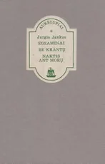 Egzaminai. Be krantų. Naktis ant morų — klasika