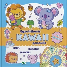 Egzotiškasis KAWAII pasaulis. Su lipdukais. Kerpu, klijuoju, spalvinu