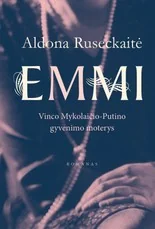 EMMI: Vinco Mykolaičio-Putino gyvenimo moterys