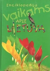Enciklopedija vaikams apie Lietuvą — enciklopedijos-zinynai-vaikams