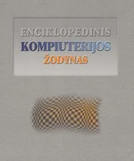 Enciklopedinis kompiuterijos žinynas — kompiuterija-ir-informacines-technologijos