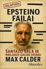 EPSTEINO FAILAI. Šantažo sala, Mossado pėdsakas ir naujasis galios veidas – nauja serija „Išslaptinta“!