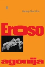 Eroso agonija: filosofinės esė