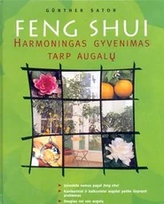 Feng Shui. Harmoningas gyvenimas tarp augalų — rytu-ismintis