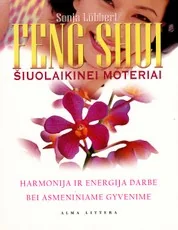 Feng Shui šiuolaikinei moteriai — asmenybes-tobulinimas