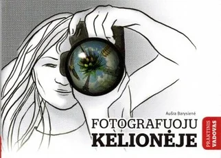 Fotografuoju kelionėje — fotografija