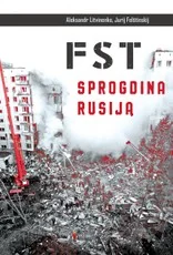 FST sprogdina Rusiją — politika