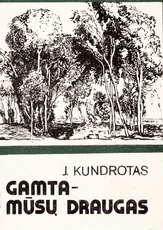 Gamta – mūsų draugas — istorines-asmenybes