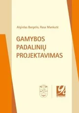Gamybos padalinių projektavimas