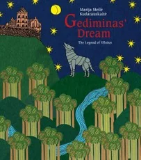 Gediminas’ dream. The legend of Vilnius