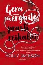 GERA MERGAITĖ, PRASTI REIKALAI. Bestselerio „Geros mergaitės nusikaltimų vadovas“ tęsinys