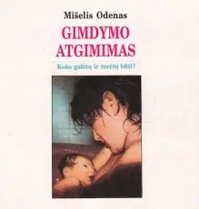 Gimdymo atgimimas. Koks galėtų ir turėtų būti?