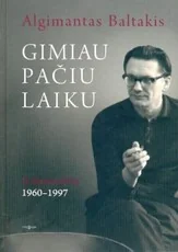 Gimiau pačiu laiku: iš dienoraščių, 1960–1997