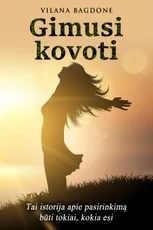 Gimusi kovoti — asmenybes-tobulinimas