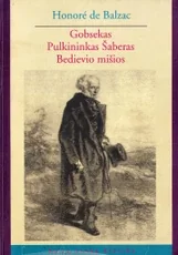 Gobsekas. Pulkininkas Šaberas. Bedievio mišios