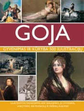 GOJA. Gyvenimas ir kūryba 500 iliustracijų