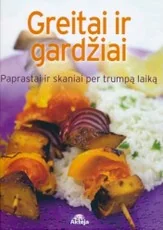 Greitai ir gardžiai — greito-paruosimo-maistas