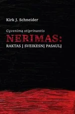 Gyvenimą stiprinantis nerimas. Raktas į sveikesnį pasaulį