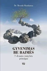 Gyvenimas be baimės — rytu-ismintis