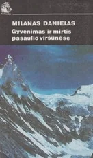 Gyvenimas ir mirtis pasaulio viršūnėse — kelioniu-istorijos1