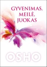Gyvenimas, meilė, juokas