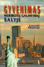 Gyvenimas neribotų galimybių šalyje