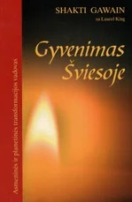 Gyvenimas šviesoje — asmenybes-tobulinimas