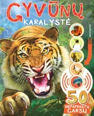 Gyvūnų karalystė. Su 50 nepaprastų garsų!