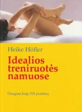 Idealios treniruotės namuose: daugiau kaip 200 pratimų