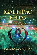 Įgalinimo kelias. Plejadiečių žinia chaose skendinčiam pasauliui