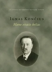 Ignas Končius. Mano eitasis kelias