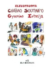 Iliustruota Chaimo Soutin'o gyvenimo istorija