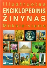 Iliustruotas enciklopedinis žinynas moksleiviams — enciklopedijos-zinynai