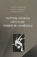 Imtynių sportas Lietuvoje: darbai ir laimėjimai — sportas