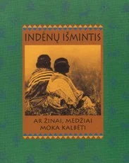 Indėnų išmintis. Ar žinai, medžiai moka kalbėti — ezoterika
