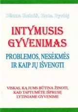 Intymusis gyvenimas. Problemos, nesekmės ir kaip jų išvengti