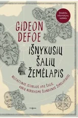 Išnykusių šalių žemėlapis: neįtikėtinos istorijos apie šalis, kurių neberasime šiandienos žemėlapiuose