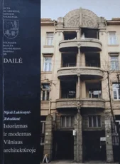 Istorizmas ir modernas Vilniaus architektūroje — architektura