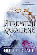Ištremtoji karalienė. Serijos „Žiaurusis princas“ trečia knyga