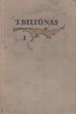 J. Biliūnas. Raštai (I tomas) — senos-retos-knygos