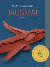 JAUSMAI. Nostalgiškas romanas skraidina į 2009-uosius