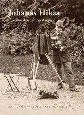 Johanas Hiksa – Verkių dvaro fotografas