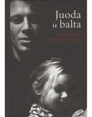 Juoda ir balta. Prisiminimai apie Stasį Krasauską — lietuviu-biografijos-ir-autobiografijos