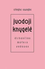 Juodoji knygelė: dirbančios moters vadovas