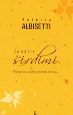 Juoktis širdimi. Paprastas būdas gyventi ramiau