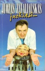 Juozas Zavaliauskas juokiasi... — humoras