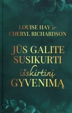 Jūs galite susikurti išskirtinį gyvenimą